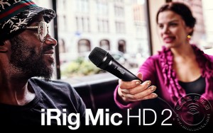 IK Multimedia 发布手持式高清数字麦克风 iRig Mic HD 2