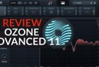 iZotope Ozone 11 （臭氧）评测： 它仍然是母带处理的行业标准吗？