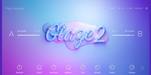 Native Instruments 发布 Glaze 2，Play 系列人声处理器再升级