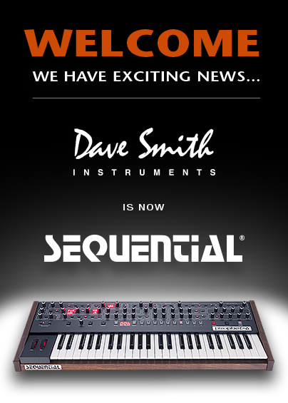 Dave Smith Instruments（戴夫·史密斯乐器）回归原名 Sequential